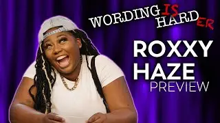 Roxxy Haze Sneak Peek! - Wording is Harder!