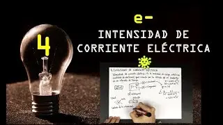 CURSO DE ELECTROTECNIA 4: Qué es la intensidad