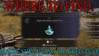 Where to find Magic-Shrouding Cracked Tear - Elden Ring Guide