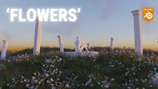 FLOWERS - Cinematic Scene Animation / Blender 3.6