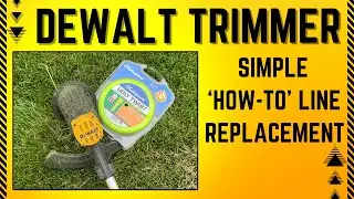 Dewalt Trimmer Line Replacement - The Easy Way!