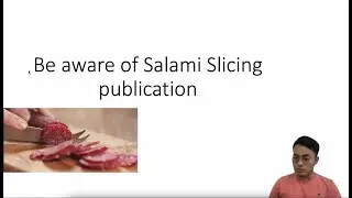 Salami Slicing Publication