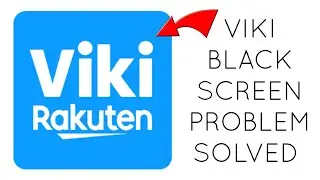 How To Solve Viki App Black Screen Problem|| Rsha26 Solutions