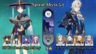 C0 Wanderer Hypercarry & C0 Neuvillette Hypercarry | 5.1 Spiral Abyss | Full Star Clear