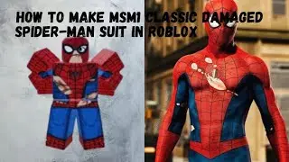How To Make MSM1 Classic Damaged Spider-Man Suit In Roblox