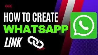 How To Create A WhatsApp Link