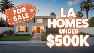 Affordable Homes for Sale in LA Under $500K Budget-Friendly Los Angeles Homes | Real estate