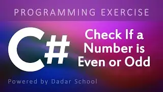 C# Program to Check Whether a Given Number is Even or Odd | Programming Exercise