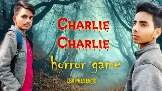 CHARLIE CHARLIE || HORROR | COMEDY | FUNNY || DHEERAJ SHUBHAM VINES || DSV SE BACHKE