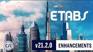 ETABS v21.2.0 ENHANCEMENTS