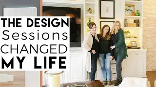 The Design Sessions Changed My Life | INTERIOR DESIGN