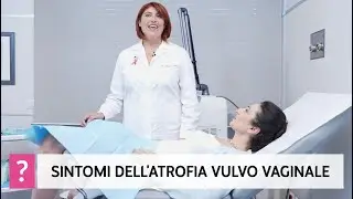 Cos'è l'atrofia vulvo vaginale e quali sono i sintomi