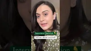 Interview Question  - Tell me about yourself