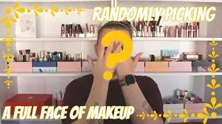 RANDOMLY PICKING MY FULL FACE OF MAKEUP | CHILL MAKEUP VIDEO | FUN MAKEUP | Effys Place