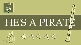Recorder Notes Tutorial - HE’S A PIRATE - Pirates of the Caribbean - Theme (Sheet music)