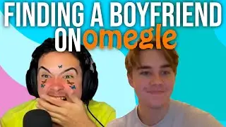 FINDING A BOYFRIEND ON OMEGLE PART 2 