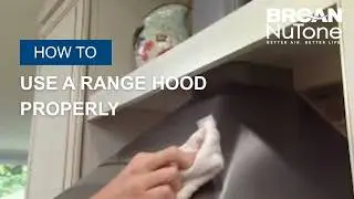 Proper Use of a Range Hood