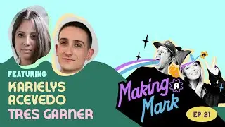 “Client Management Like A BOSS” Making A Mark EP. 21 ft. Karielys Acevedo and Tres Garner