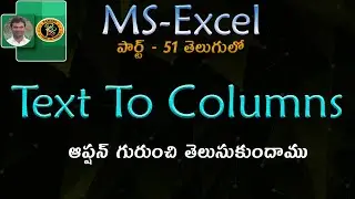 Text To Columns Option in Telugu || MS EXCEL || By K. Ramesh