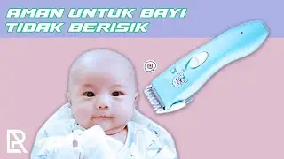 Review Alat Cukur Rambut Bayi, Anak, Dewasa Tidak Berisik | Baby Hair Trimmer Harga dibawah 100 Ribu