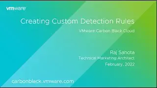 Creating Custom Detection Rules with VMware Carbon Black Cloud