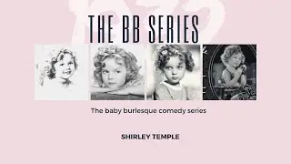 Shirley Temple The BB Series