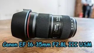 Canon EF 16-35mm F2.8L III USM lens review - World Technology