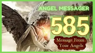 🎯Angel Number 585 Meaning🔥connect with your angels and guides