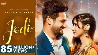 Jodi (Full Video) Malayi Wargi | Sajjan Adeeb | Desi Crew | Punjabi Songs 2021 | @LeafRecords