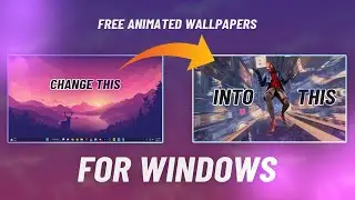 HOW TO CREATE A STUNNING ANIMATED WALLPAPER ON WINDOWS 10 & 11