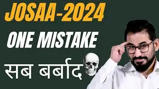 📌 One MISTAKE  😞 सब बर्बाद💀 4'th Round 📣 JoSAA Counseling ❗ #josaa #csab #jee #neet