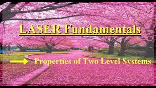 LASER Fundamentals || Properties of Two Level Systems ||