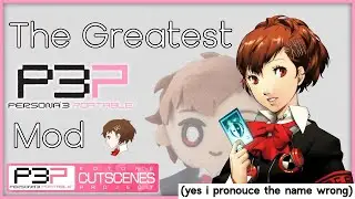 The Greatest Persona 3 Portable Mod