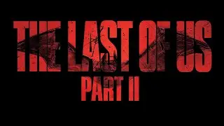 Ellie: A Last of Us Part II Trailer (The Batman trailer style)