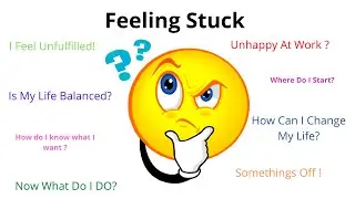 Feeling Stuck - Learn To Identify & Create New Goals. Part 1.