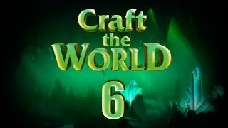 Craft The World - Часть 6 (Мир 4) (Сезон 2) [Ферма пшеницы и 3-й этаж]