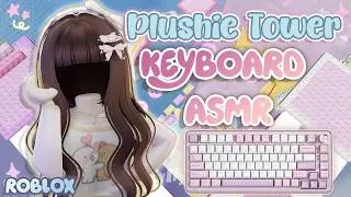 ROBLOX KEYBOARD ASMR - PLUSHIE TOWER 🩷 *CLICKY*