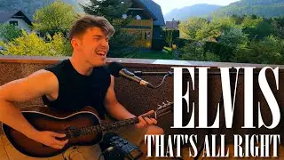 Elvis Presley - That's All Right (live cover)