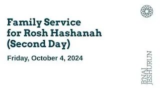 Family Service for Rosh Hashanah (Second Day)