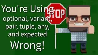 C++ Weekly - Ep 421 - You're Using optional, variant, pair, tuple, any, and expected Wrong!