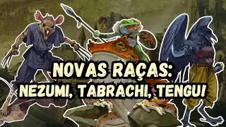 Tormenta 20: Ameaças de Arton - NEZUMI, OGRO, ORC, TENGU E MAIS! (Parte 4)