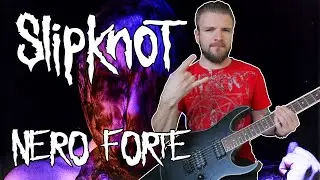 Slipknot - Nero Forte (GUITAR COVER)