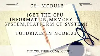 OS MODULE IN NODE.JS | Get system information using node |get cpu,memory,os platform in node|part-15