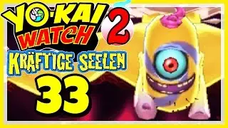 YO-KAI WATCH 2: KRÄFTIGE SEELEN # 33 👻 Für Gaffun ein Dorn im Auge!