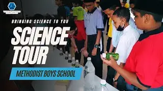 Science Tour Highlights @ Methodist Boys School