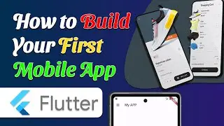 How to Build Your First Mobile App? | Flutter Application Development | 