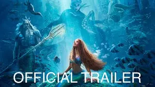 LITTLE MERMAID FIRST OFFICIAL TRAILER