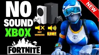 How to Fix NO Sound on Fortnite Xbox Series S|X [ Quick FIXED ]