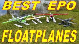 The Best EPO Floatplanes that I fly & Recommended By: RCINFORMER