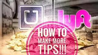 How To Make More Tips with Uber & Lyft